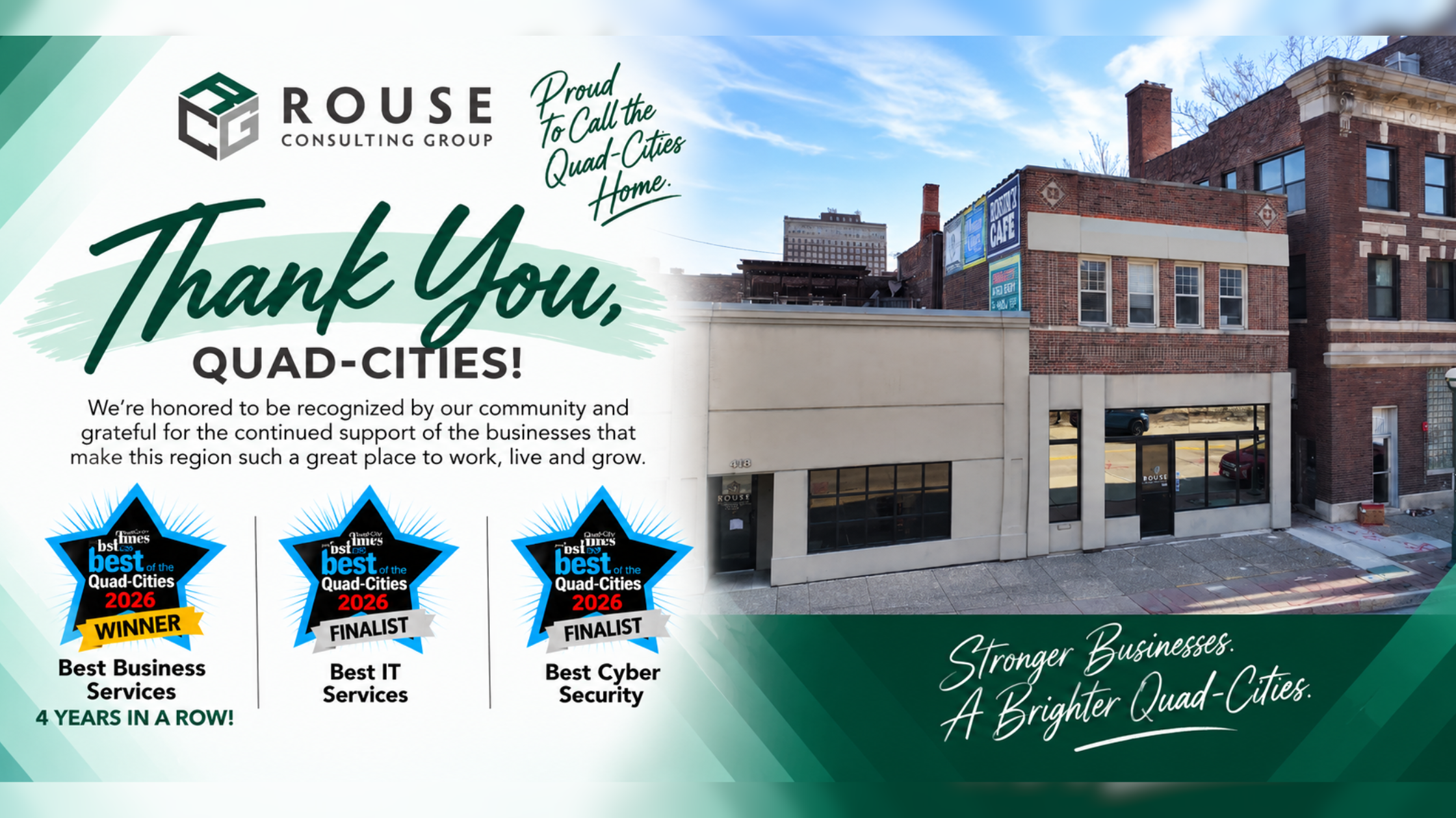 Rouse Consulting Group celebrates its fourth consecutive Best Business Services win in the Quad-City Times Best of the Quad-Cities, with finalist honors for IT Services and Cybersecurity.