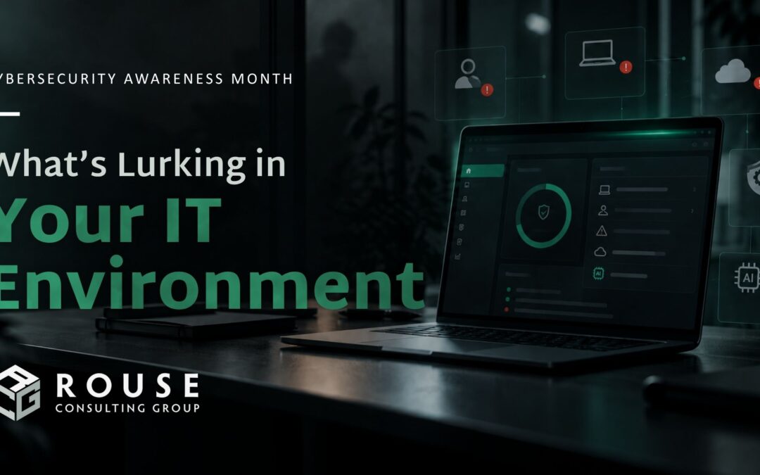 Hidden Cybersecurity Risks in Your IT Environment